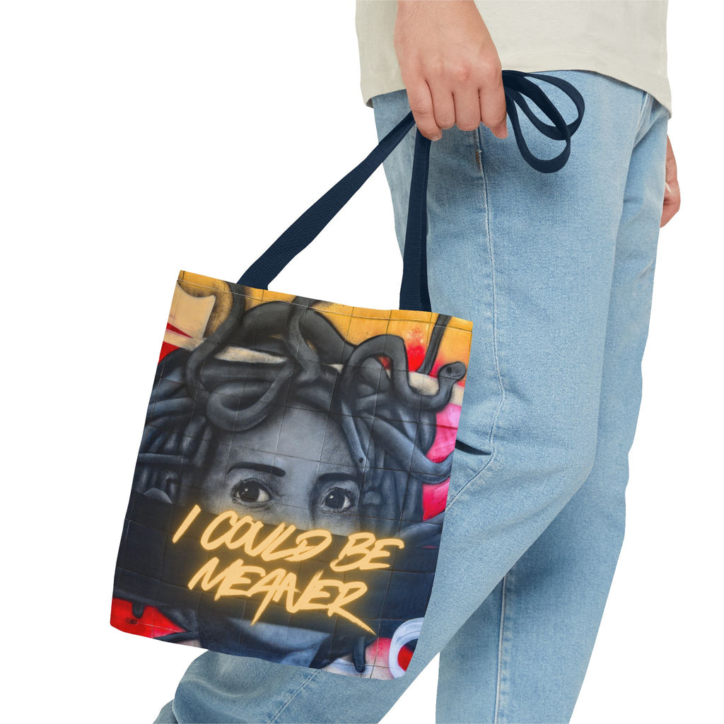 "I Could Be Meaner" – Savage Tote