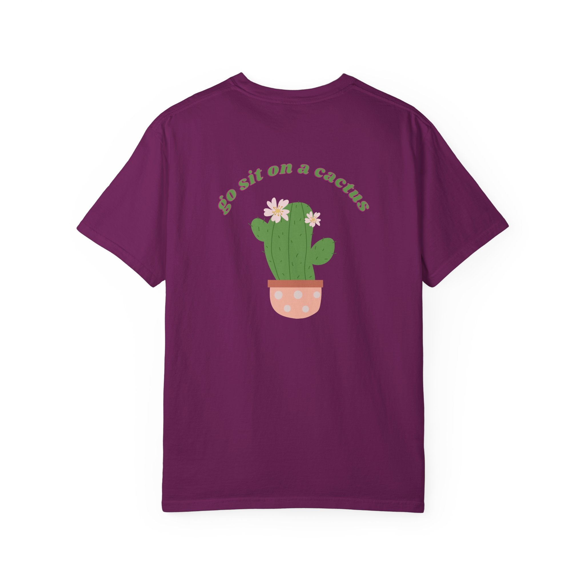 "Go Sit on a Cactus Tee"